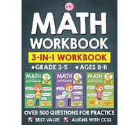 Math Workbook Practice Grade 3-5 (Ages 8-11): 3-In-1 Math Workbook With Over 500+ Questions For Learning And Practice Math (3rd, 4th And 5th Grade): 2 (Tuebaah Common Core Math)