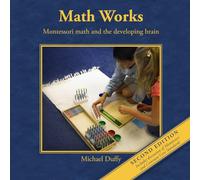 Math Works: Montessori Math and the Developing Brain