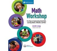 Math Workshop: Five Steps to Implementing Guided Math, Learning Stations, Reflection, and More, Grades K-5; With Video Streaming