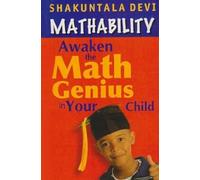 Mathability: Awaken the Math Genuis in Your Child
