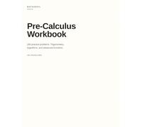 MathAnvil Pre-Calculus Workbook: 180 practice problems. Trigonometry, logarithms, and advanced functions. Step-by-Step Solutions Included.