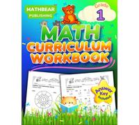 MathBear: Math Curriculum Workbook Grade 1: 1st Grade Math Curriculum: Circle and Order the Number, Addition and Subtraction, Math Games, Find Missing Values with Answers