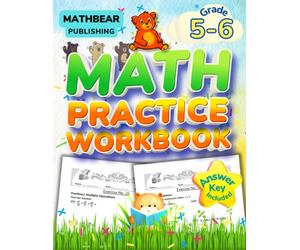 MathBear: Math Practice Grade 5 and 6: 5th and 6th Grade Math Practice Workbook: Fractions, Exponents, Roots, Pre Algebra Equations and Expressions, Geometry with Answers