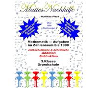 Mathe Arbeitsheft 3. Klasse - Sicher rechnen bis 1000: Schriftliche und halbschriftliche Addition & Subtraktion | 126 Seiten Rechentraining Grundschule