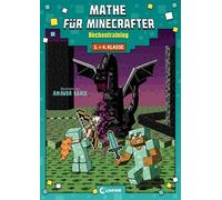 Mathe für Minecrafter - Rechentraining: Mathematik-Nachhilfe für Jungen und Mädchen in der 3. und 4. Klasse