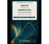 Mathe Klasse 11 Gymnasium - Das große Übungsbuch: Statistik, Potenz- und ganzrationale Funktionen, Änderungsraten und Ableitungen - mit 500 Aufgaben, 12 Lernchecks und vollständigen Lösunge