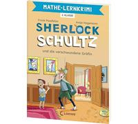 Mathe-Lernkrimi - Sherlock Schultz und die verschwundene Gräfin: Komm mit auf Spurensuche! - Wissens-Training für die 2. Klasse