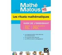 Mathé-Matous MS, éd. 2012 - Les rituels mathématiques, Guide pédagogique Valérie Barry-Soavi (Auteur), Christine Bonnieu (Auteur)