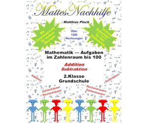 Mathe üben 2. Klasse - Arbeitsheft Mathematik mit 130 Seiten | Addition & Subtraktion bis 100 ohne &mit Zehnerübergang | Rechenmauern, Zahlenhäuser | ... im Zahlenraum 100 für Kinder ab 7 Jahren