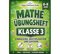 Mathe Übungsheft Klasse 3: Einmaleins, Multiplikation und Division: Über 2.000 Rechenaufgaben mit Lösungen
