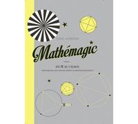 Mathémagic De Pi au chaos: pourquoi les maths sont si réjouissantes ! - Oxford publishing ltd/Acheson - Belin - broché - Etude