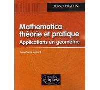 Mathematica Théorie Et Pratique - Applications En Géométrie