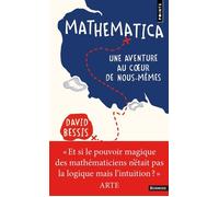 Mathematica Une aventure au coeur de nous-mêmes - David Bessis - Points - Poche - Essai