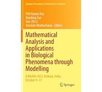 Mathematical Analysis and Applications in Biological Phenomena through Modelling: ICMAAM-2023, Kolkata, India, October 9-11