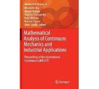 Mathematical Analysis Of Continuum Mechanics And Industrial Applications
