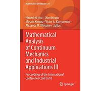 Mathematical Analysis Of Continuum Mechanics And Industrial Applications Iii