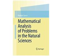 Mathematical Analysis Of Problems In The Natural Sciences