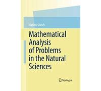 Mathematical Analysis Of Problems In The Natural Sciences