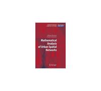 Mathematical Analysis Of Urban Spatial Networks