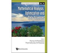 Mathematical Analysis, Optimization and Data Sciences