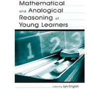 Mathematical and Analogical Reasoning of Young Learners, Studies in Mathematical Thinking and Learning Series