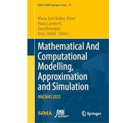 Mathematical and Computational Modelling, Approximation and Simulation: Macmas 2023