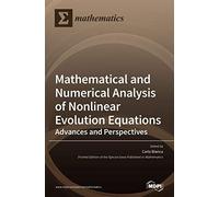 Mathematical And Numerical Analysis Of Nonlinear Evolution Equations