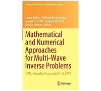 Mathematical And Numerical Approaches For Multi-Wave Inverse Problems