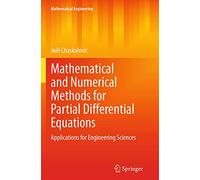 Mathematical and Numerical Methods for Partial Differential Equations: Applications for Engineering Sciences