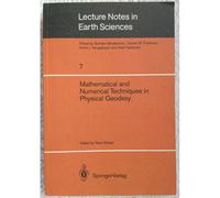 Mathematical And Numerical Techniques In Physical Geodesy