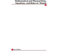 Mathematical and Physical Data Equations and Rules of Thumb by Stan Gibilisco Gibilisco, Stan (Auteur)