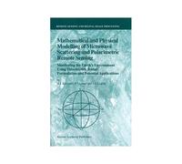 Mathematical And Physical Modelling Of Microwave Scattering And Polarimetric Remote Sensing