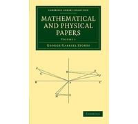 Mathematical And Physical Papers