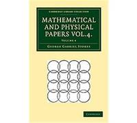 Mathematical and Physical Papers, Cambridge Library Collection - Mathematics George Gabriel Stokes (Auteur)
