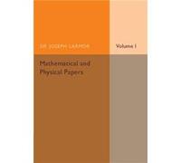Mathematical And Physical Papers