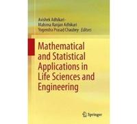 Mathematical and Statistical Applications in Life Sciences and Engineering - [Version Originale] Avishek Adhikari, Mahima Ranjan Adhikari, Yogendra Prasad Chaubey, (Auteur)