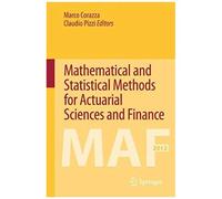 Mathematical And Statistical Methods For Actuarial Sciences And Finance