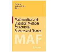 Mathematical And Statistical Methods For Actuarial Sciences And Finance