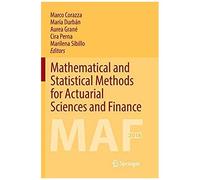 Mathematical And Statistical Methods For Actuarial Sciences And Finance