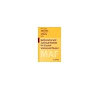 Mathematical And Statistical Methods For Actuarial Sciences And Finance