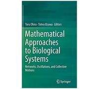 Mathematical Approaches To Biological Systems