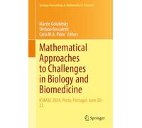 Mathematical Approaches to Challenges in Biology and Biomedicine: Icmasc 2024, Porto, Portugal, June 20-22