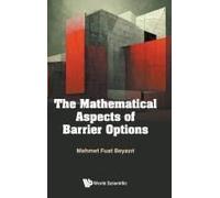 Mathematical Aspects Of Barrier Options, The