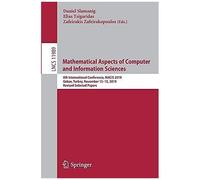 Mathematical Aspects Of Computer And Information Sciences