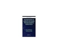 Mathematical Aspects Of Logic Programming Semantics