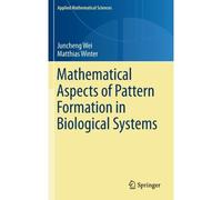 Mathematical Aspects Of Pattern Formation In Biological Systems