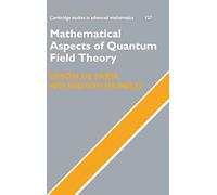 Mathematical Aspects of Quantum Field Theory – Cambridge University Press