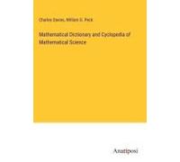 Mathematical Dictionary And Cyclopedia Of Mathematical Science