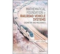 Mathematical Foundation of Railroad Vehicle Systems by Ahmed A. University of Illinois at Chicago Shabana Ahmed A. University of Illinois at Chicago Shabana (Auteur)