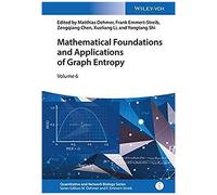 Mathematical Foundations And Applications Of Graph Entropy